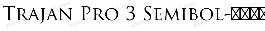 Trajan Pro 3 Semibol字体转换
